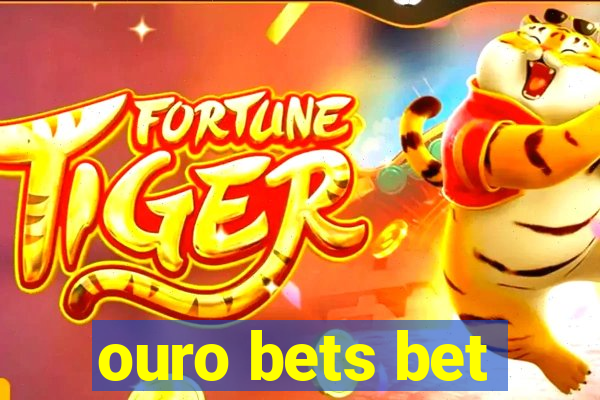 ouro bets bet